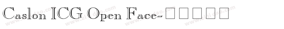 Caslon ICG Open Face字体转换